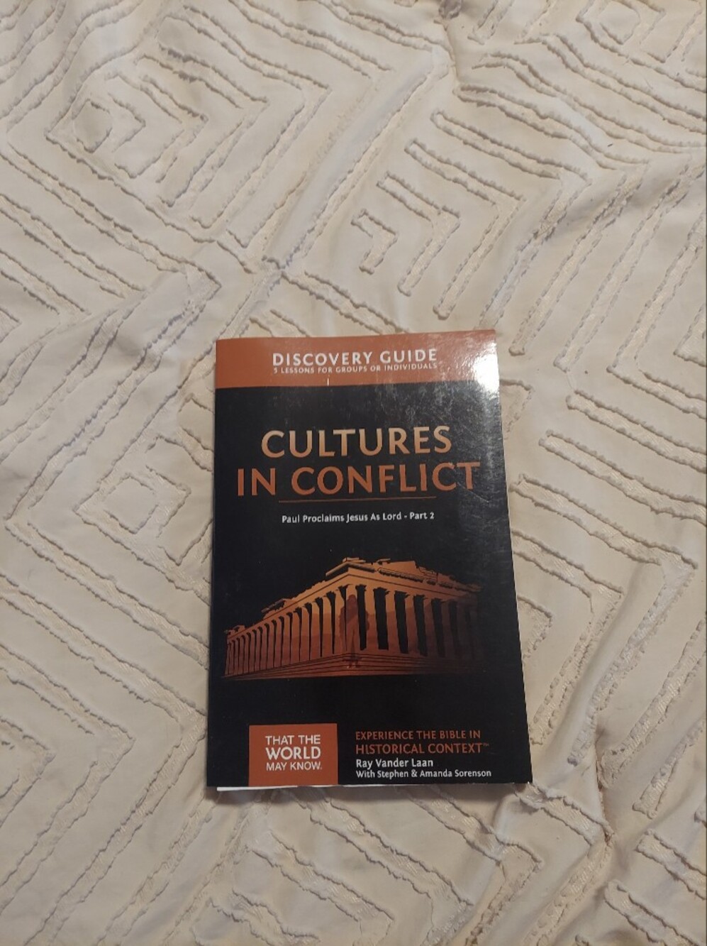 Cultures in Conflict Discovery Guide Ray Vander Laan That The World May Know V13